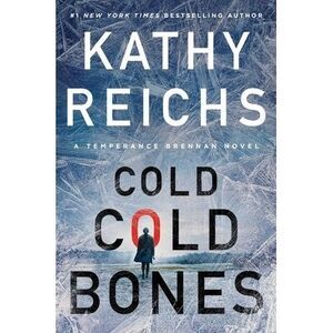 Cold, Cold Bones -- Kathy Reichs